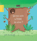 Que nous cache le tronc des arbres?